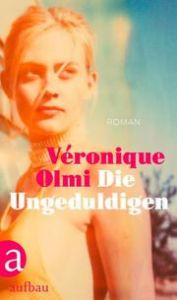 Die Ungeduldigen Olmi, Véronique 9783351038861