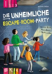 Die unheimliche Escape-Room-Party - Lesestufe 3 Weber, Annette 9783834665980