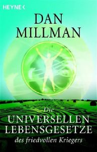 Die universellen Lebensgesetze des friedvollen Kriegers Millman, Dan 9783453700222