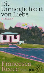 Die Unmöglichkeit von Liebe Reece, Francesca 9783758700002