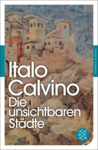 Die unsichtbaren Städte Calvino, Italo 9783596905270