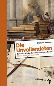 Die Unvollendeten Ottawa, Clemens 9783866749979