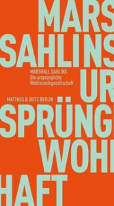 Die ursprüngliche Wohlstandsgesellschaft Sahlins, Marshall 9783751830249