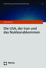 Die USA, der Iran und das Nuklearabkommen Gärtner, Heinz 9783756005291