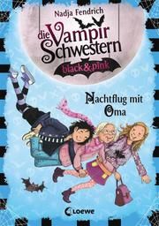 Die Vampirschwestern black & pink - Nachtflug mit Oma Fendrich, Nadja 9783743203228