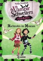 Die Vampirschwestern black & pink - Nachteulen im Museum Fendrich, Nadja 9783743203341