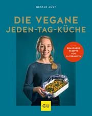 Die vegane Jeden-Tag-Küche Just, Nicole 9783833878923