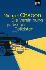 Die Vereinigung jiddischer Polizisten Chabon, Michael 9783462052381
