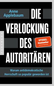 Die Verlockung des Autoritären Applebaum, Anne 9783570554593