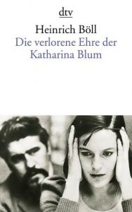 Die verlorene Ehre der Katharina Blum Böll, Heinrich 9783423011501