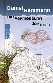 Die Vermessung der Welt Kehlmann, Daniel 9783499013225