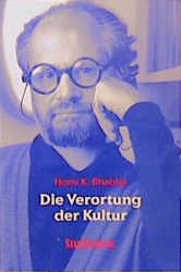 Die Verortung der Kultur Bhabha, Homi K 9783860570333