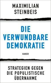 Die verwundbare Demokratie Steinbeis, Maximilian 9783446281295