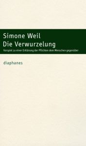 Die Verwurzelung Weil, Simone 9783037341612