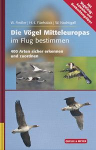 Die Vögel Mitteleuropas im Flug bestimmen Fiedler, Wolfgang/Fünfstück, Hans-Joachim/Nachtigall, Werner 9783494016733