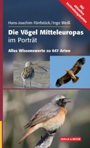 Die Vögel Mitteleuropas im Porträt Fünfstück, Hans-Joachim/Weiß, Ingo 9783494016740