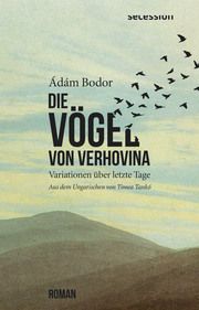 Die Vögel von Verhovina Bodor, Ádám 9783907336199