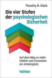 Die vier Stufen der psychologischen Sicherheit Clark, Timothy R 9783800671908