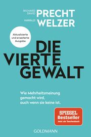 Die vierte Gewalt Precht, Richard David (Prof. Dr.)/Welzer, Harald (Prof. Dr.) 9783442142927