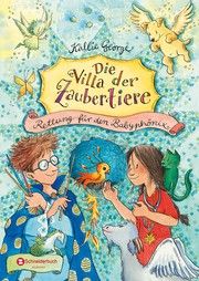 Die Villa der Zaubertiere - Rettung für den Babyphönix George, Kallie 9783505137914