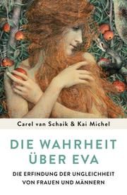 Die Wahrheit über Eva Schaik, Carel van/Michel, Kai 9783498001124