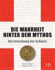 Die Wahrheit hinter dem Mythos Meyer, Werner/Garovi, Angelo 9783961762118