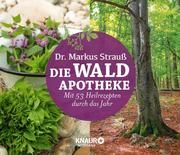 Die Wald-Apotheke Strauß, Markus (Dr.) 9783426658581