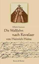 Die Wallfahrt nach Kavalaer von Heinrich Heine Gössmann, Wilhelm 9783766608116