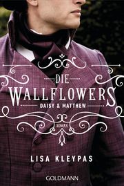 Die Wallflowers - Daisy & Matthew Kleypas, Lisa 9783442493449