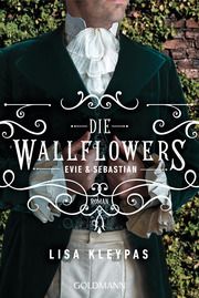 Die Wallflowers - Evie & Sebastian Kleypas, Lisa 9783442493432