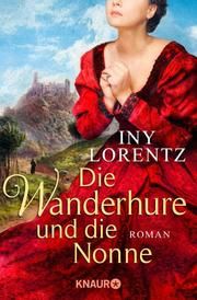 Die Wanderhure und die Nonne Lorentz, Iny 9783426515525