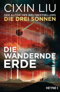 Die wandernde Erde Liu, Cixin 9783453319240