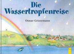 Die Wassertropfenreise Grissemann, Otmar 9783707401974