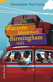 Die Watsons fahren nach Birmingham - 1963 Curtis, Christopher Paul 9783423641166