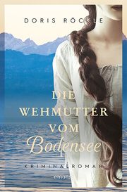 Die Wehmutter vom Bodensee Röckle, Doris 9783740811464