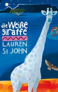 Die weiße Giraffe St John, Lauren 9783772521416