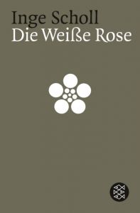 Die Weiße Rose Scholl, Inge 9783596118021
