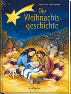 Die Weihnachtsgeschichte Schupp, Renate 9783780662538