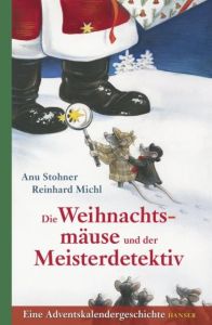 Die Weihnachtsmäuse und der Meisterdetektiv Stohner, Anu 9783446237940