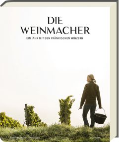 Die Weinmacher Bausewein, Stefan/Schuller, Julia 9783869139920