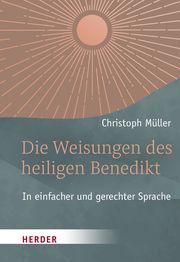 Die Weisungen des heiligen Benedikt Müller, Christoph 9783451392856