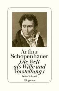 Die Welt als Wille und Vorstellung I/1 Schopenhauer, Arthur 9783257300611