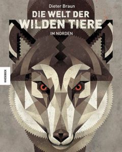 Die Welt der wilden Tiere - Im Norden Braun, Dieter 9783868738223