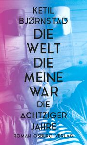 Die Welt, die meine war Bjørnstad, Ketil 9783955102739