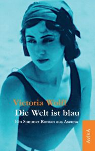 Die Welt ist blau Wolff, Victoria 9783932338892