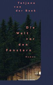 Die Welt vor den Fenstern Beek, Tatjana von der 9783312012930