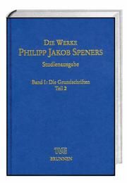 Die Werke Philipp Jakob Speners / Studienausgabe Spener, Philipp Jakob 9783765594021