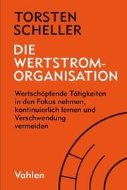 Die Wertstrom-Organisation Scheller, Torsten 9783800662210