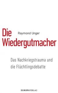 Die Wiedergutmacher Unger, Raymond 9783958902343