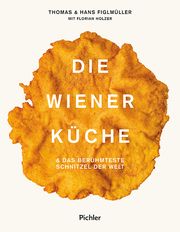 Die Wiener Küche Figlmüller, Hans/Figlmüller, Thomas/Holzer, Florian 9783222140464
